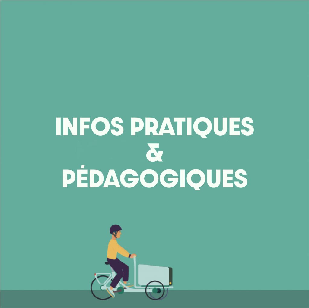 Infos pratiques & pédagogiques